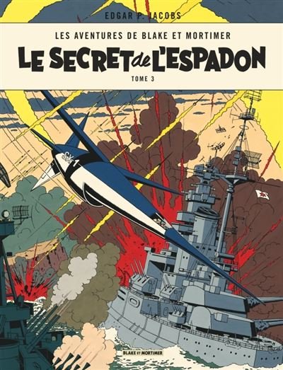 Blake & Mortimer - Tome 3 Le Secret de l'Espadon - Tome 3