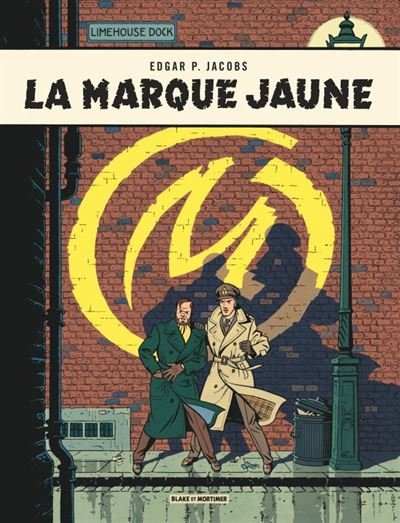 Blake & Mortimer - Tome 6 La Marque Jaune