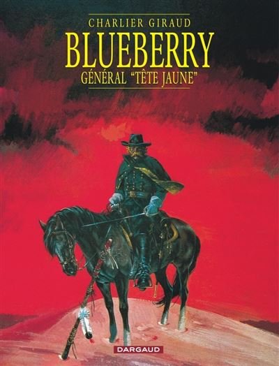 Blueberry - Tome 10 Le Général tête jaune