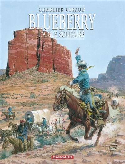 Blueberry - Tome 3 L'Aigle solitaire