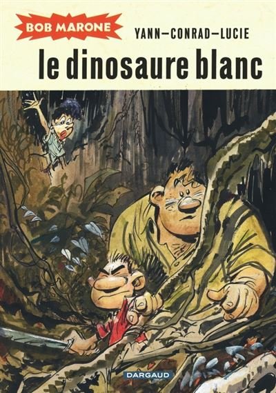 Bob Marone - Tome 1 Le Dinosaure blanc