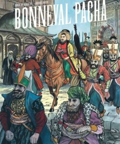 Bonneval Pacha - Tome 3 Le Turc