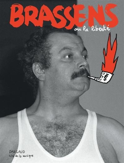 Brassens - Tome 0 Brassens ou la liberté