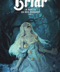 Briar, la Rebelle au bois dormant tome 2