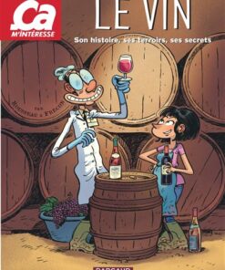 Ça m'intéresse - Tome 1 Le Vin
