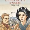 Carnets d'Algérie - Intégrale - Cycle 2 - 1954-1962