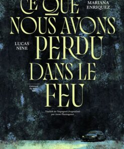 Ce que nous avons perdu dans le feu