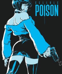 Cellule Poison - Intégrale complète Cellule Poison - Intégrale complète