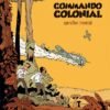 Commando colonial - Tome 2 Le Loup gris de la désolation