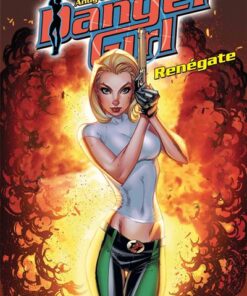 Danger Girl - Renégate