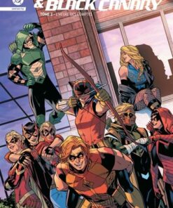 Dawn Of Green Arrow & Black Canary Tome 2