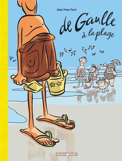 De Gaulle - Tome 1 De Gaulle à la plage