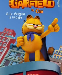 Garfield & Cie - Tome 18 Le Vengeur à la cape
