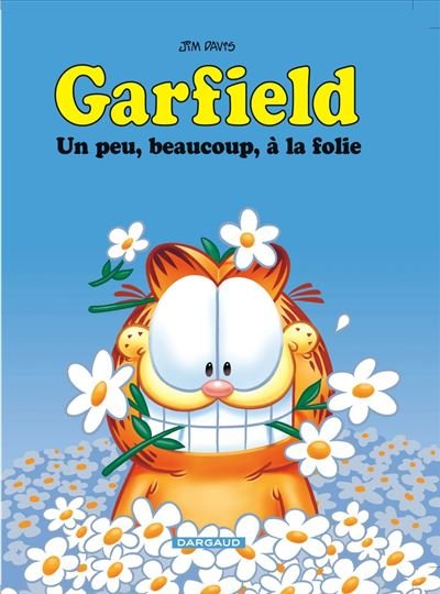 Garfield - Tome 47 Un peu, beaucoup, à la folie