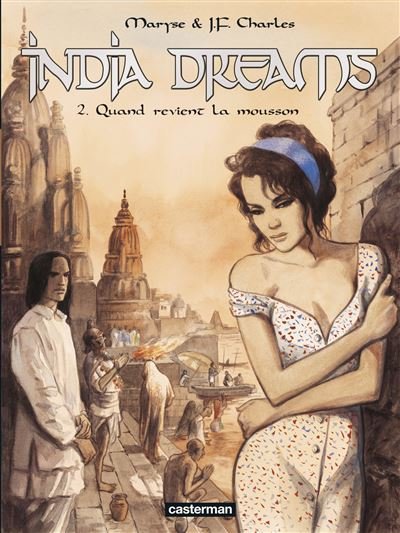 India Dreams - Tome 2 - Quand revient la mousson