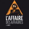 L'Affaire des affaires - Tome 3 Clearstream manipulation