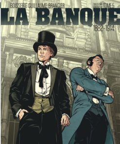 La Banque - Tome 5 1882-1914 - Troisième Génération
