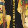 La Cité des esclaves - Tome 2