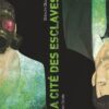 La Cité des esclaves - Tome 2
