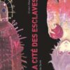 La Cité des esclaves - Tome 3
