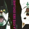 La Cité des esclaves - Tome 7