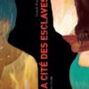 La Cité des esclaves - Tome 9