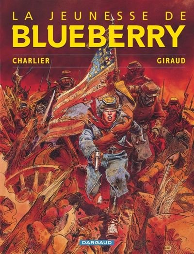 La Jeunesse de Blueberry - Tome 1 La Jeunesse de Blueberry