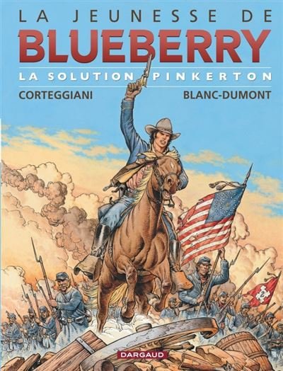 La Jeunesse de Blueberry - Tome 10 La Solution Pinkerton