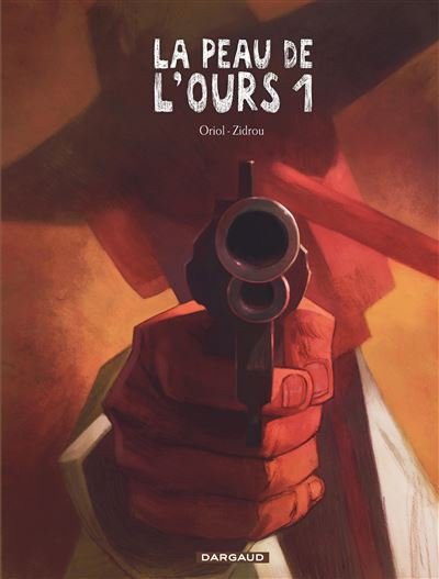 La Peau de l'ours - Tome 1 La Peau de l'ours - tome 1