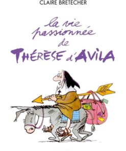 La Vie passionnée de Thérèse d'Avila - Tome 1 La Vie passionnée de Thérèse d'Avila