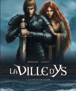 La Ville d'Ys - Tome 1 La Folie Gradlon