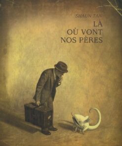 Là où vont nos pères - Tome 0 Là où vont nos pères