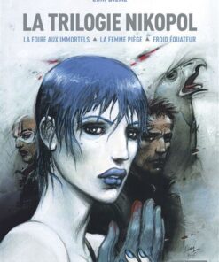 La trilogie Nikopol - L'Intégrale