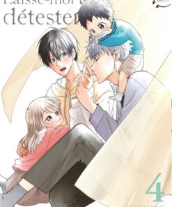 Laisse moi te détester T04