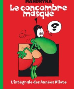 Le Concombre masqué - Intégrale - Tome 0 L'Intégrale des années Pilote