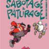 Le Génie des Alpages - Tome 11 Sabotage et pâturage