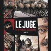Le Juge, la République assassinée - Tome 1 Le Juge, la République assassinée - tome 1