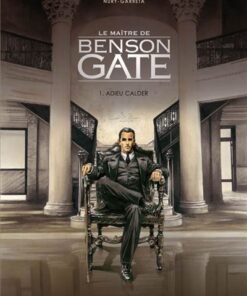 Le Maître de Benson Gate - Tome 1 Adieu Calder