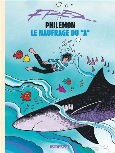 Philémon - Tome 2 Le Naufragé du A