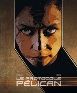 Le Protocole Pélican - Tome 3 Le Protocole Pélican - tome 3