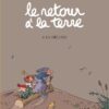 Le Retour à la terre - Tome 3 Le Vaste Monde