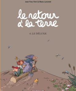 Le Retour à la terre - Tome 4 Le Déluge
