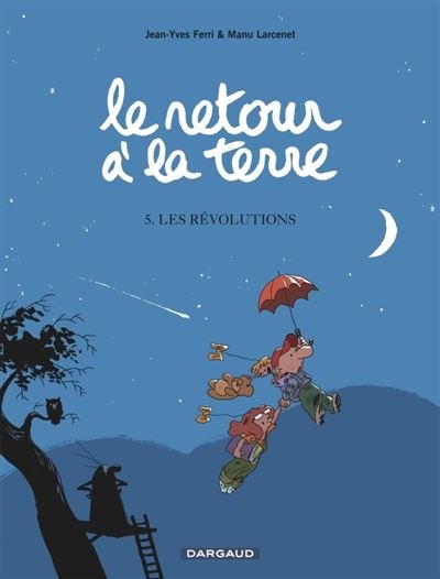 Le Retour à la terre - Tome 5 Les Révolutions