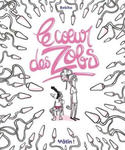 Le coeur des zobs Le coeur des zobs