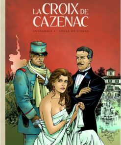 La Croix de Cazenac - Intégrales - Tome 1 Cycle de l'Ours
