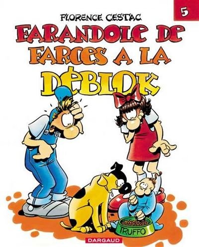 Les Déblok - Tome 5 Farandole de farces à la Déblok