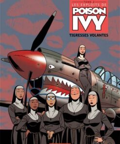 Les Exploits de Poison Ivy - Tome 2 Tigresses volantes