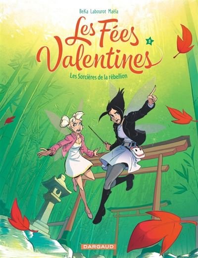Les Fées Valentines - Tome 5 Les sorcières de la rébellion