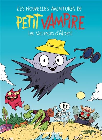 Les Nouvelles aventures de Petit Vampire T2 - Les vacances d'Albert