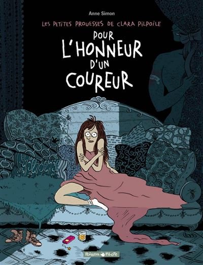 Les Petites Prouesses de Clara Pilpoile - Tome 1 Pour l'honneur d'un coureur
